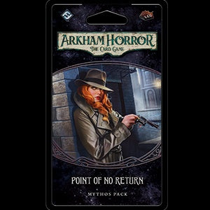 Arkham Horror Card Game Point of No Return Mythos Pack