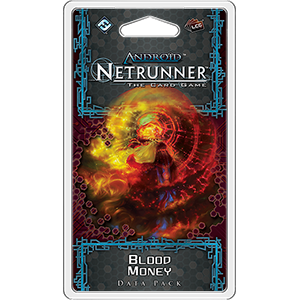 Blood Money data pack for Android Netrunner