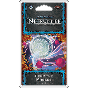 Fear the Masses data pack for Android Netrunner