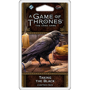 Taking the Black chapter pack for A Game of Thrones 2nd edition