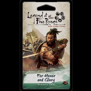 For Honor and Glory Dynasty Pack for Legend of the Five Rings Card Game