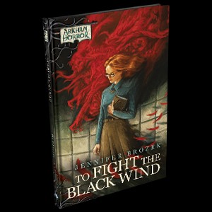 Arkham Horror Novella To Fight the Black Wind
