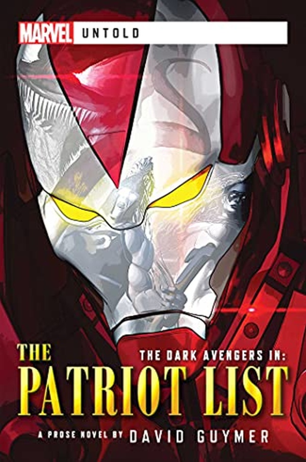 Dark Avengers: The Patriot List: A Marvel: Untold Novel