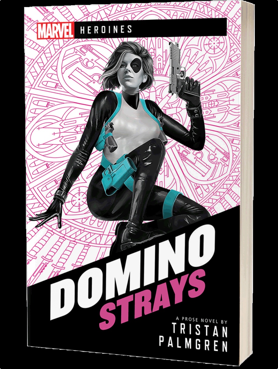 Marvel Heroines Novel Domino Strays