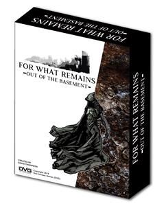 For What Remains: Out of the Basement