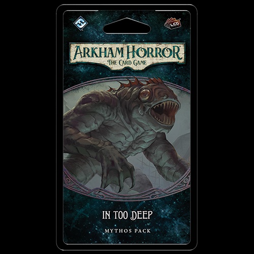 In too Deep Mythos Pack for Arkham Horror LCG