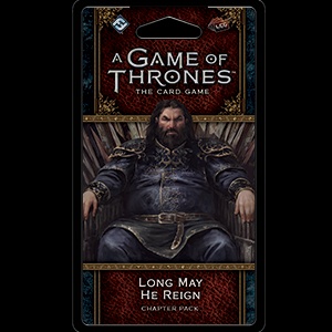 Long May He Reign Chapter pack for A Game of Thrones LCG 2nd