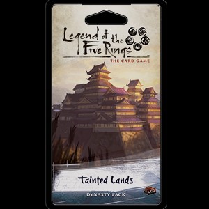 Tainted Lands Dynasty Pack for Legend of the Five Rings Card Game