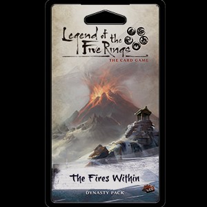 The Fires Within Dynasty Pack for Legend of the Five Rings Card Game